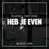 Orlando KS - Heb Je Even (feat. Scorp Trauma) - Single